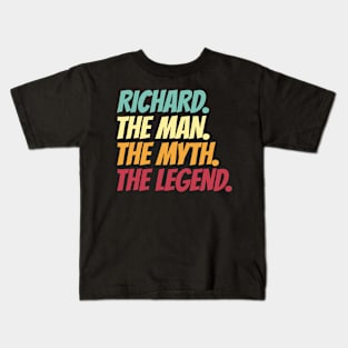 Richard The Man The Myth The Legend Kids T-Shirt